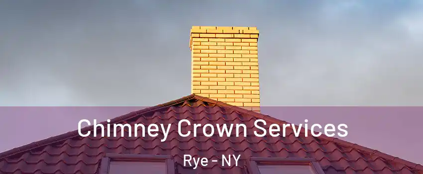  Chimney Crown Services Rye - NY