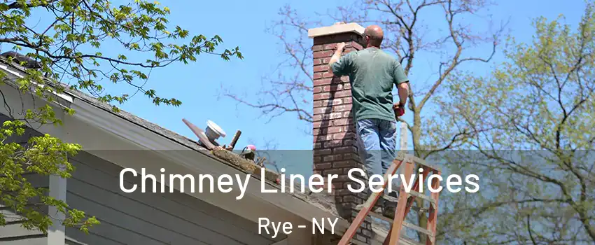  Chimney Liner Services Rye - NY
