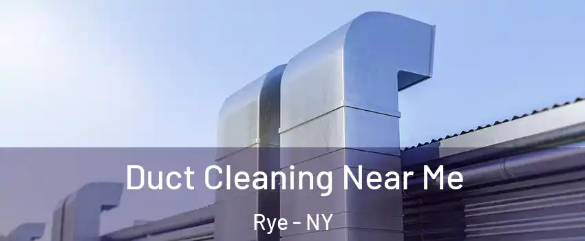  Duct Cleaning Near Me Rye - NY