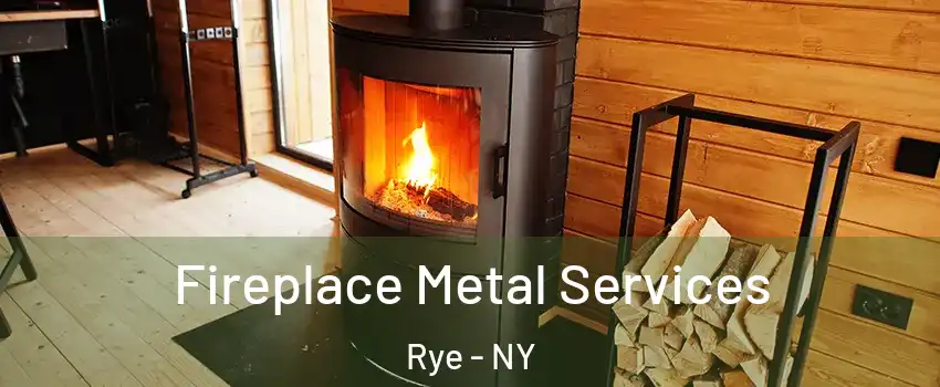  Fireplace Metal Services Rye - NY