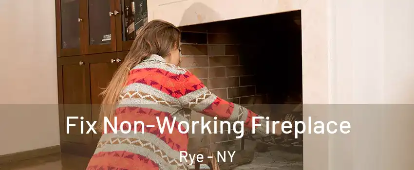  Fix Non-Working Fireplace Rye - NY