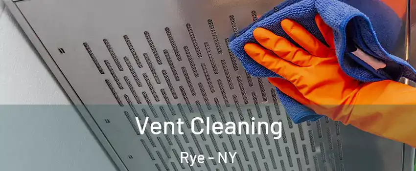  Vent Cleaning Rye - NY